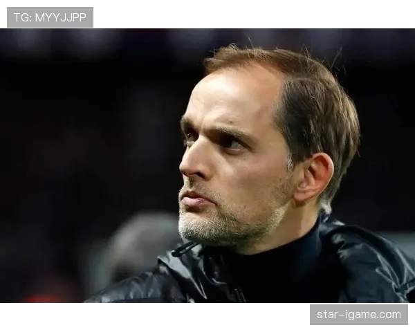 图赫尔战术革命重塑现代足球格局：技术创新引领战术新潮流