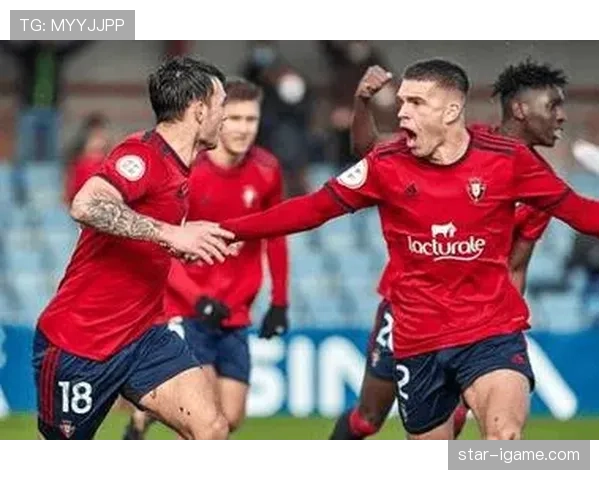 奥萨苏纳推新转会策略，全力提升球队竞争力引关注